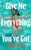 Give Me Everything You've Got 9781526691811 Hardback