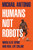 Humans Not Robots 9780008797232 Hardback