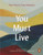 You Must Live 9781837312504 Paperback