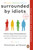 Surrounded by Idiots 9781785046209 Paperback