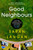 Good Neighbours 9781789098211 Paperback