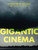 Gigantic Cinema 9781787332652 Paperback