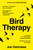 Bird Therapy 9781783528981 Paperback