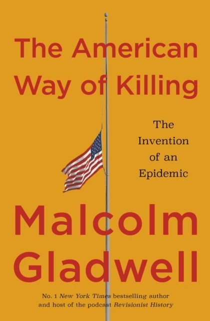 The American Way of Killing by Malcolm Gladwell