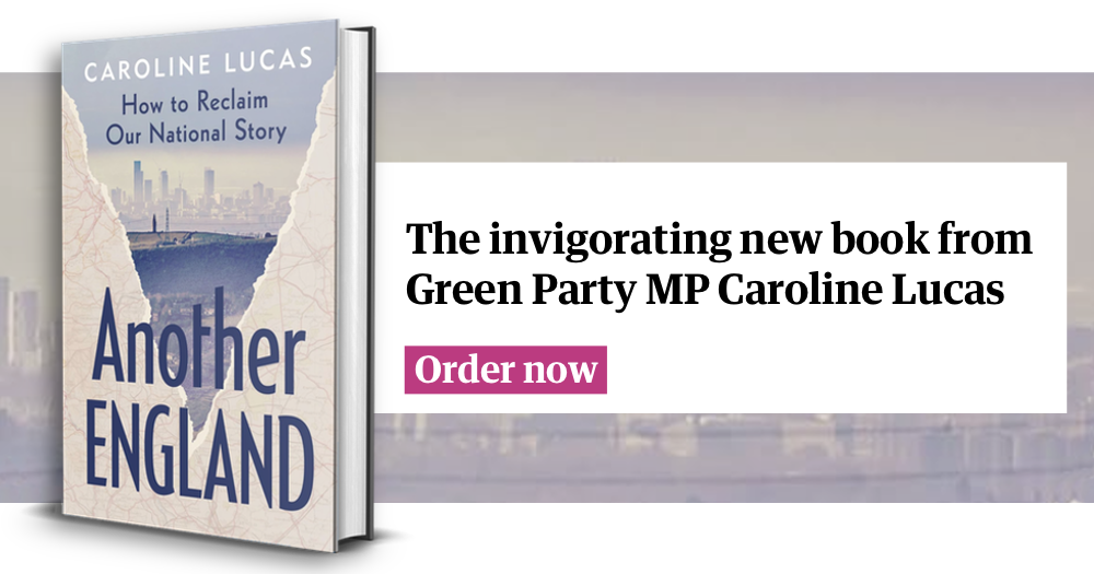 Order Another England by Caroline Lucas at the Guardian Bookshop