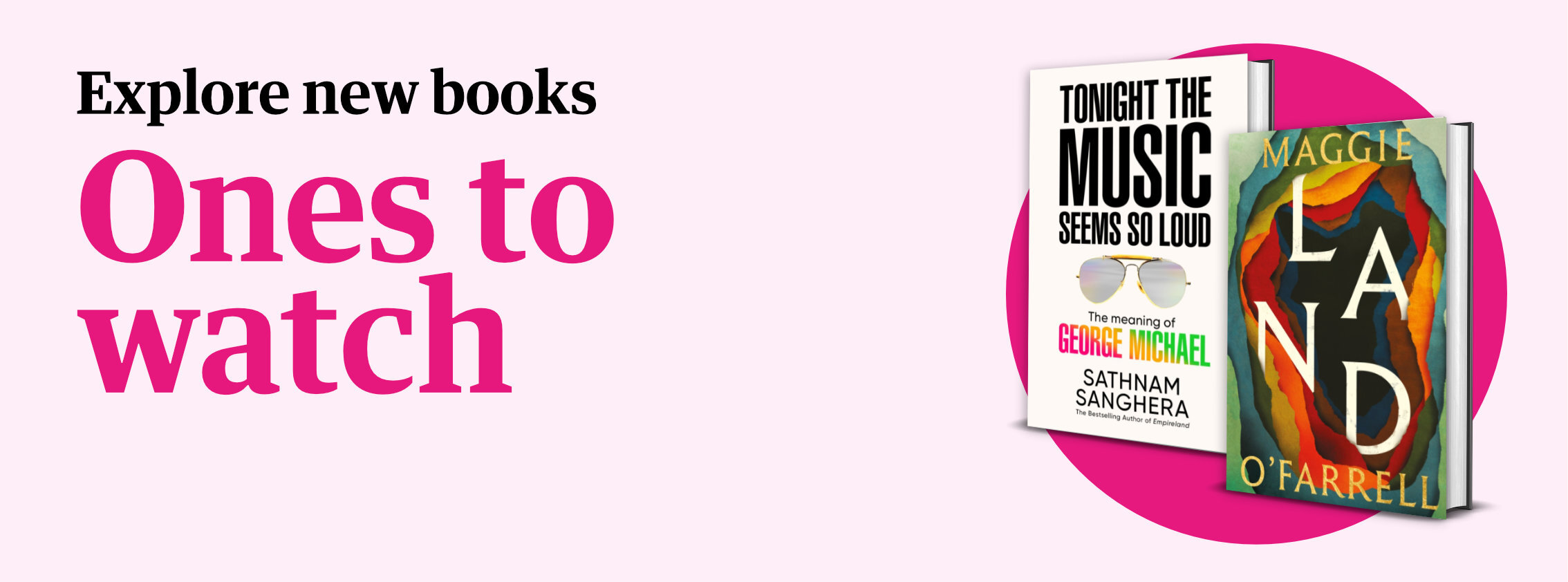 Ones to watch - explore new books