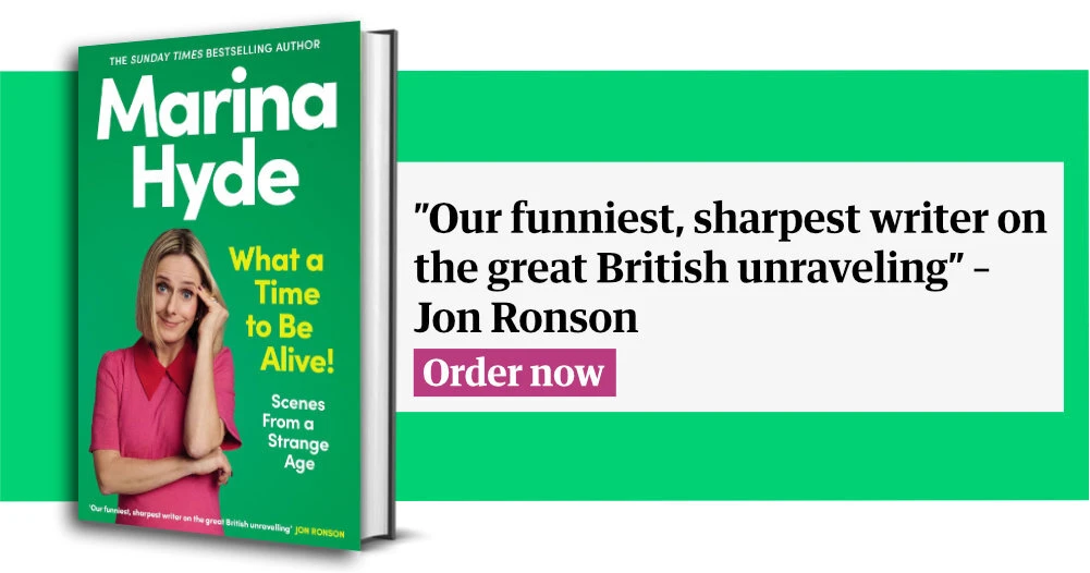 marina hyde what a time to be alive order now
