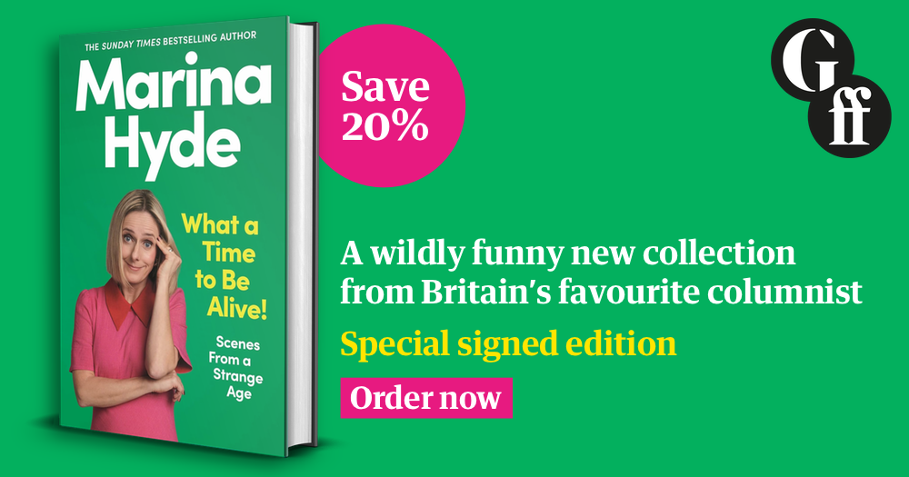 What a time to be alive by Marina Hyde, save 20% on RRP