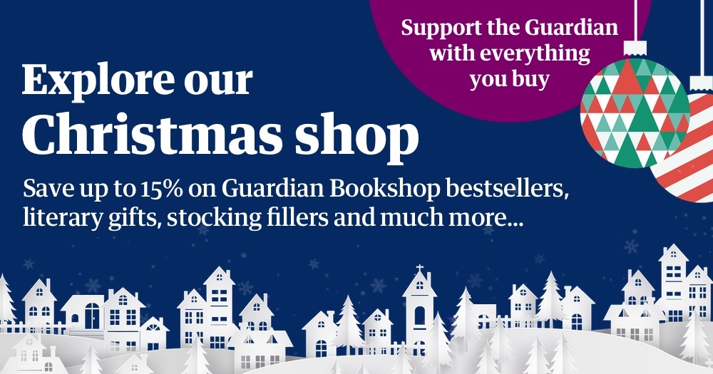 Explore our Christmas shop. Sace up to 15% on Guardian Bookshop bestsellers, literary gifts, stocking fillers and much more...