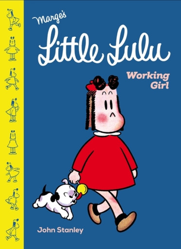 Lil Lulu And Tubby Porn - Little Lulu: Working Girl - The Guardian Bookshop