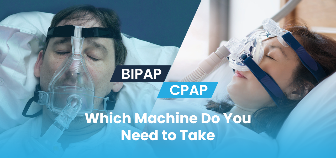 CPAP or BIPAP: Which Machine Do You Need to Take Care of Your Sleep Apnea? - MyCPAP