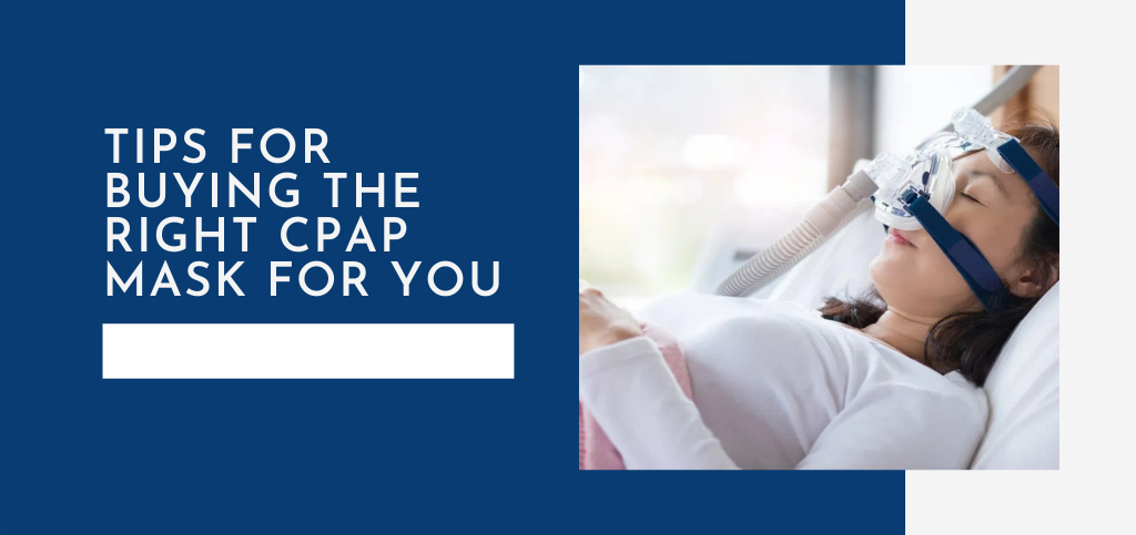 Effective Tips to Buying The Right CPAP Mask For You