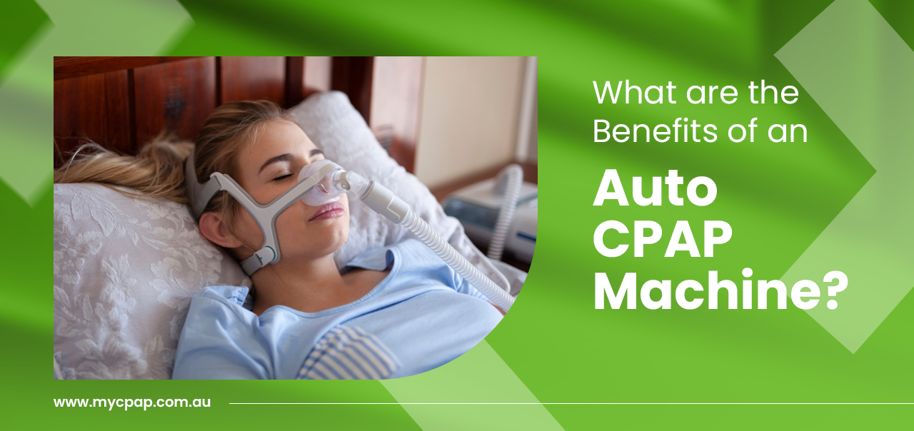 What are the Benefits of an Auto CPAP Machine? 