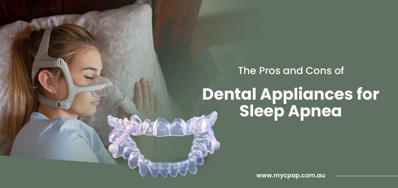 The Pros and Cons of Dental Appliances for Sleep Apnea MyCPAP