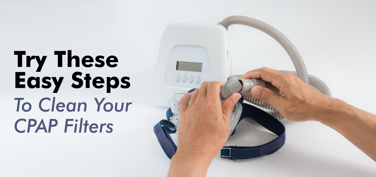 Try These Easy Steps To Clean Your CPAP Filters