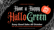 HalloGreen 2023 Is Here!: Scare Up Some Savings at Greener Things