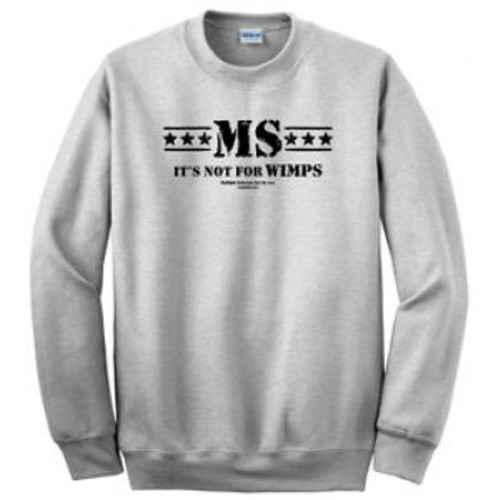 MS Not for Wimps Ash Sweatshirt