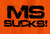 MS Sucks- Multiple Sclerosis Awareness T-Shirt