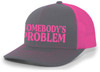 Trenz Shirt Compant Somebody's Problem Mens Mesh Back Embroidered Trucker Hat