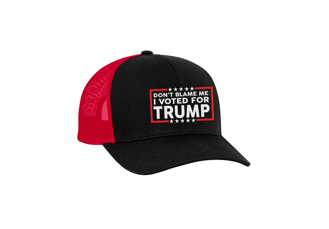Don't Blame Me I Voted For Trump Hat