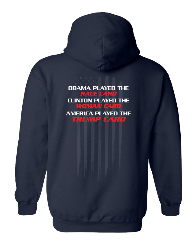 Funny America Played The Trump Card Adult Hooded Sweatshirt