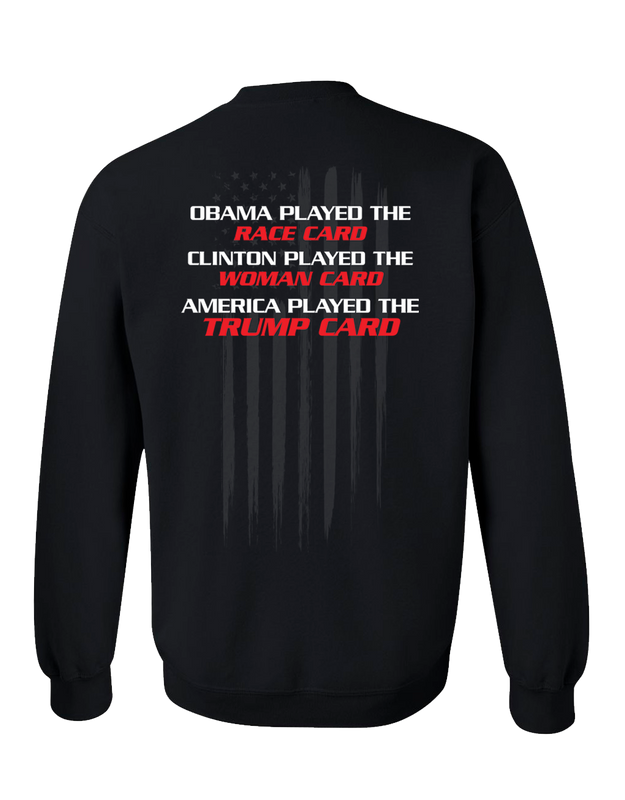 Funny America Played The Trump Card Crew Neck Sweatshirt