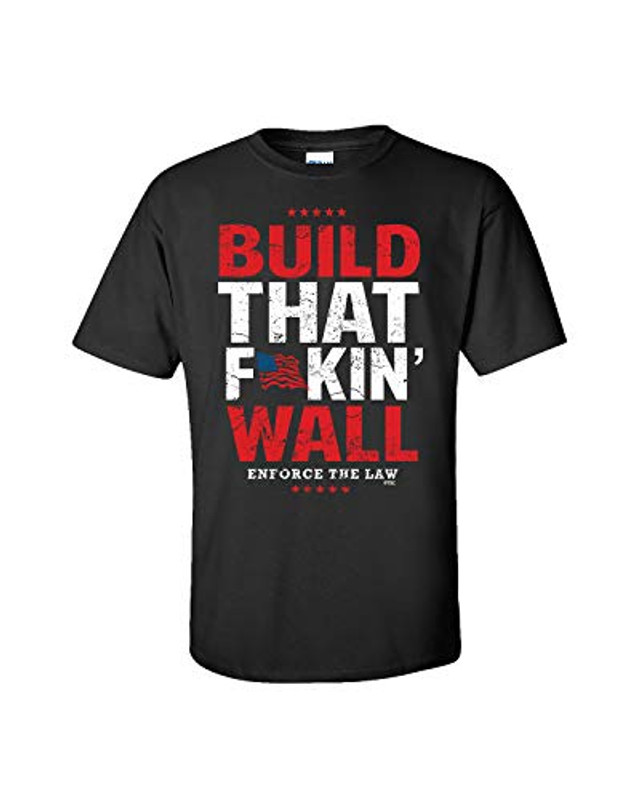 Political Trump 2020 Build That Fkin Wall Adult Short Sleeve Tee Shirt Black