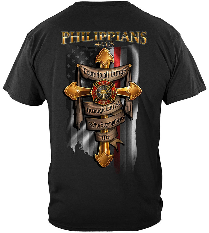 Firefighter Bible Verse Philippians 4: 13 I Can Do All Things Thru Christ Firefighter 100% Cotton Black T-Shirt