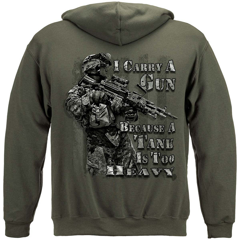I Carry A Gun Tank Is Too Heavy Military 8oz 50/50 Hood Military Green Hooded Sweat Shirt