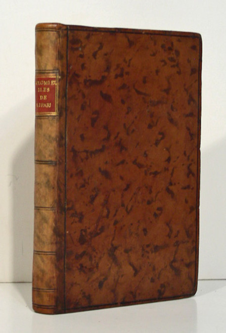 Book by Dieudonne de Gratet de Dolomieu; Voyage aux iles de Lipari fait en 1781, ou Notices sur les Iles Aeoliennes, pour Servir a l'Histoire des Volcans; 1783.