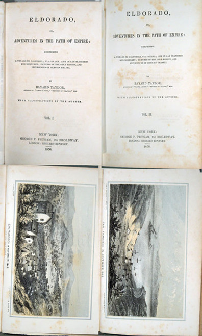Rare California book:Taylor, Bayard. Eldorado, or, Adventures in the Path of Empire. 1st edition, 1850.
