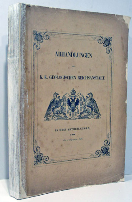 Rare Paleontology Books: Abhandlungen der K. K: Geologischen Reichsanstalt. In Drei Abtheilungen. I. Band. 1852