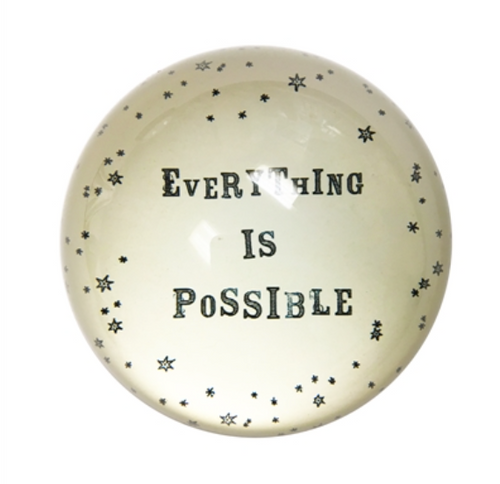 Paperweight- EVERYTHING IS POSSIBLE