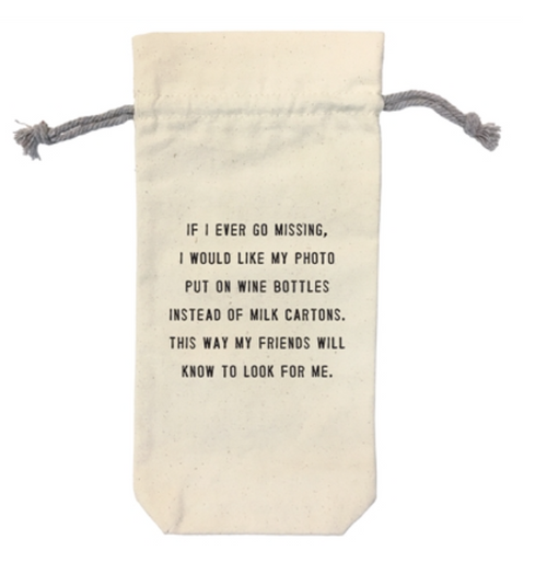 Wine Bag- IF I EVER GO MISSING