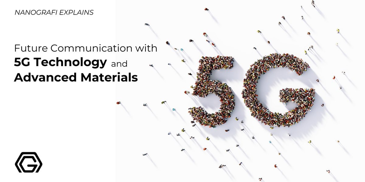 Future Communication with 5G Technology and Advanced Materials