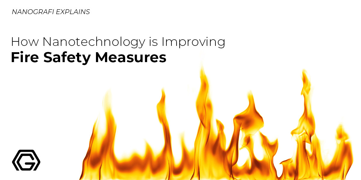 How Nanotechnology is Improving Fire Safety Measures