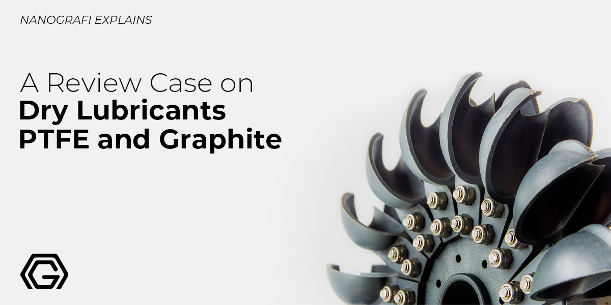 A Review Case on Dry Lubricants PTFE and Graphite