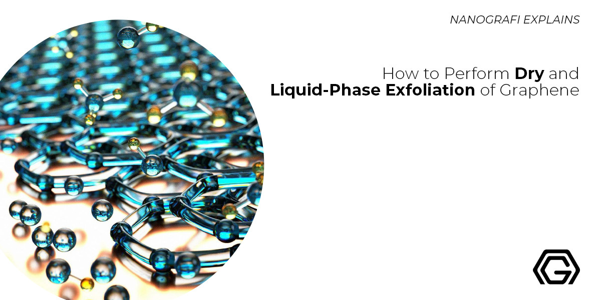 How to Perform Dry and Liquid-Phase Exfoliation of Graphene