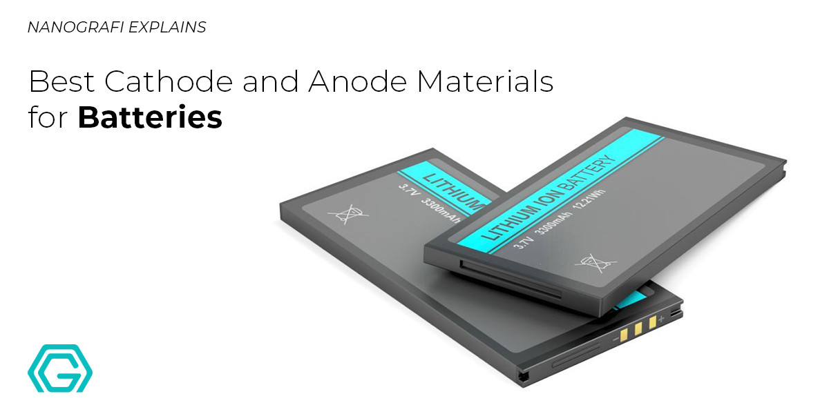 Best ​Cathode and Anode Materials for Batteries