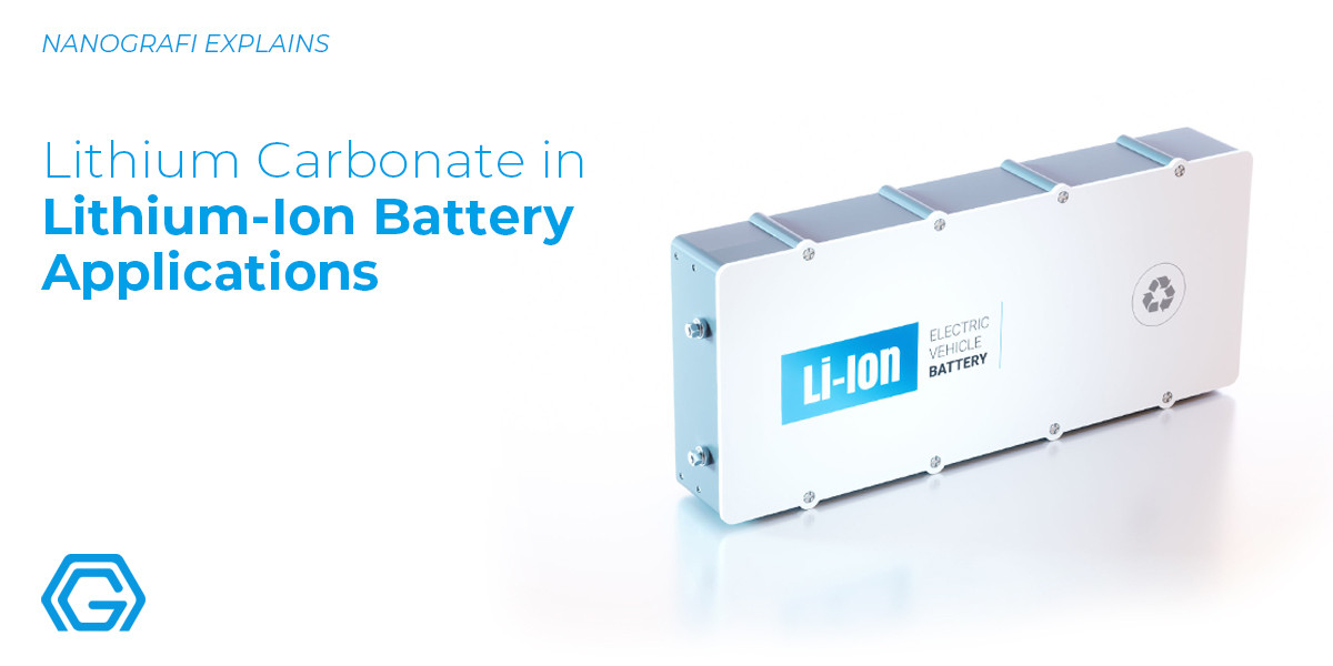 ​Lithium Carbonate in Lithium-Ion Battery Applications.