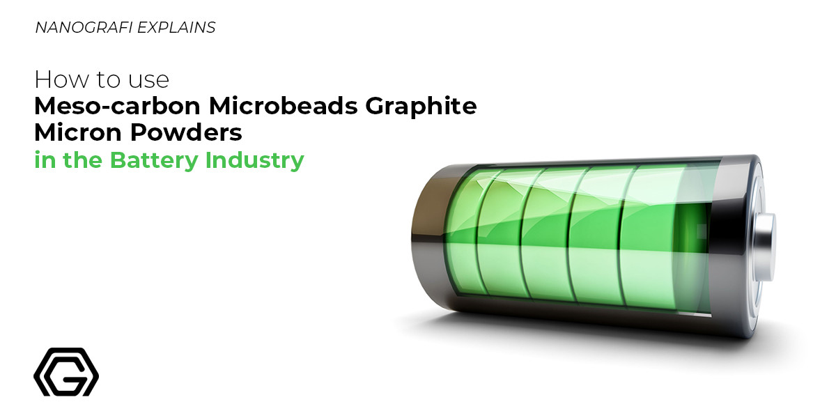 ​How to Use Mesocarbon Microbeads Graphite Micron Powders in the Battery Industry