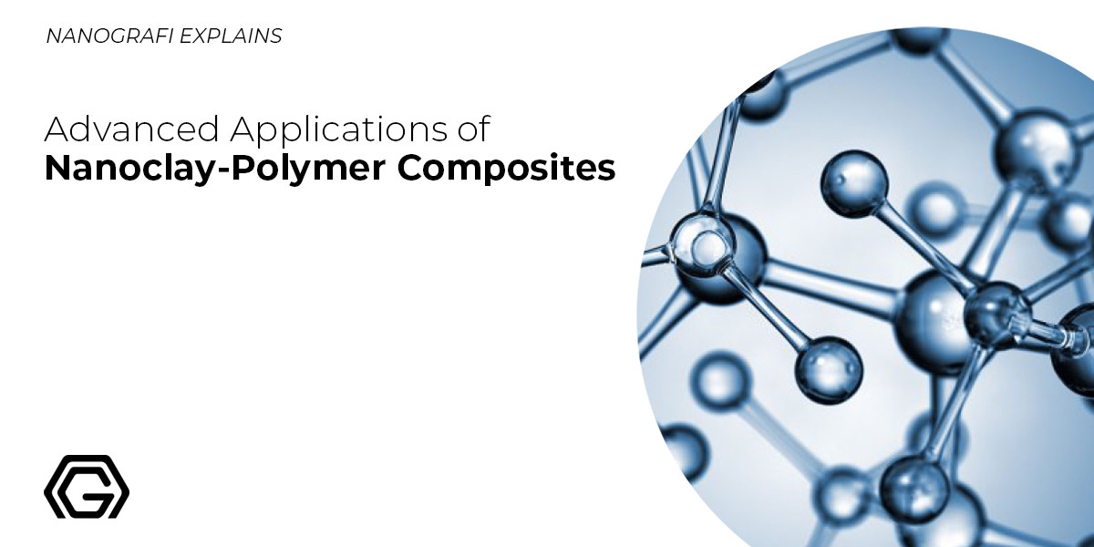 ​ Advanced Applications of Polymer-Nanoclay Composites