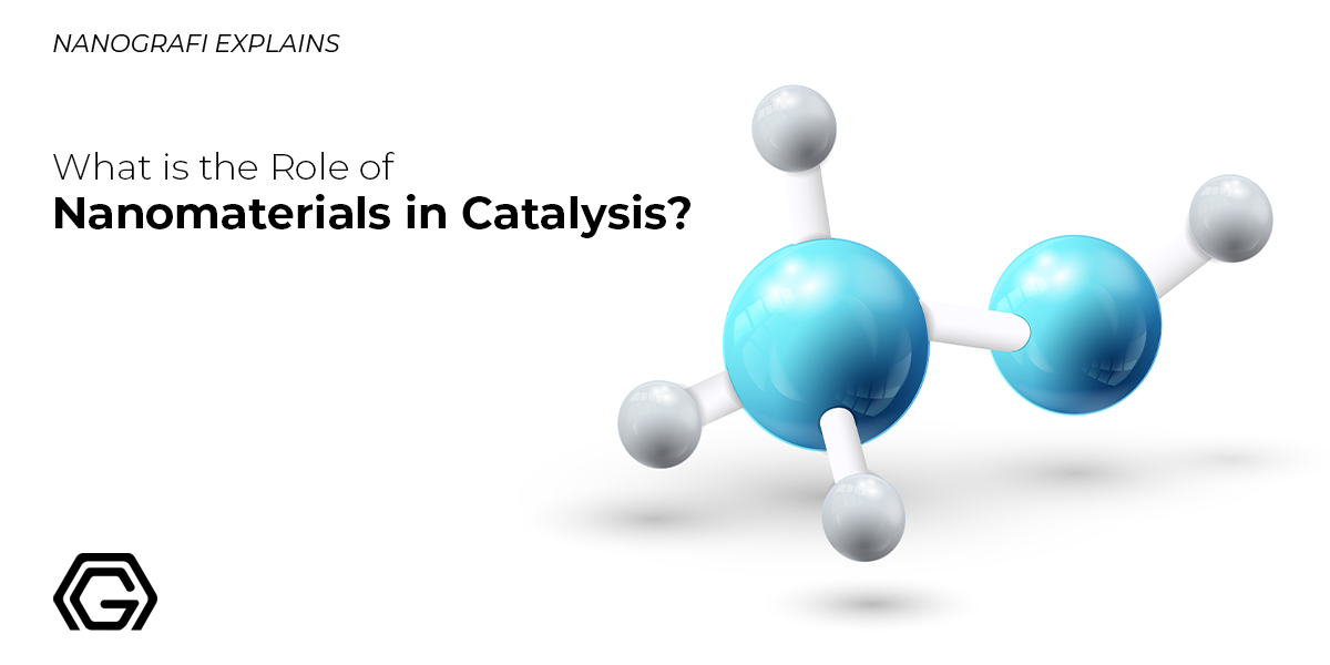 What is the Role of Nanomaterials in Catalysis?