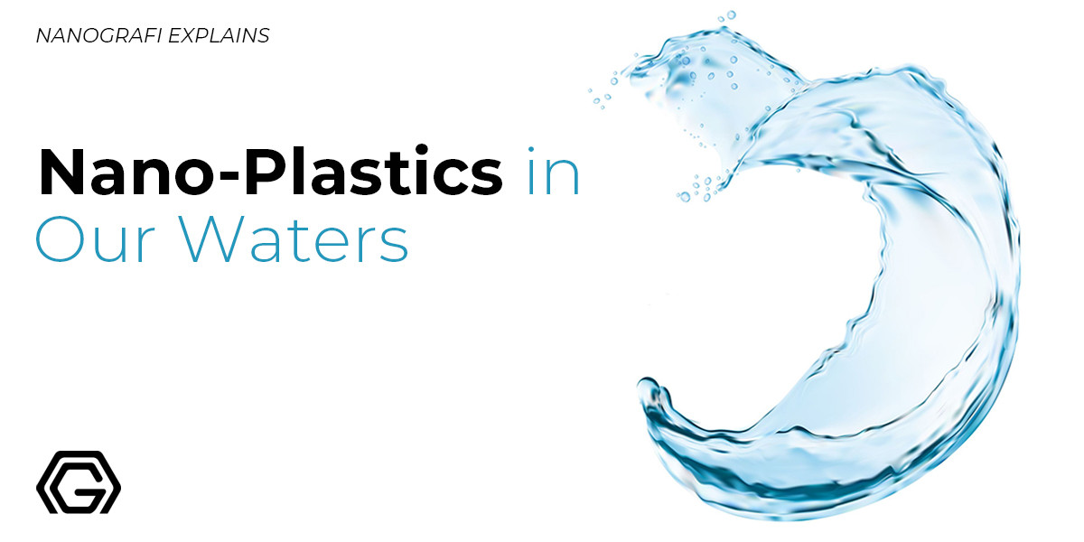 ​The Nano-Plastics in Our Waters: A Brief Explanation of Its Impact on Ecology and Human Life