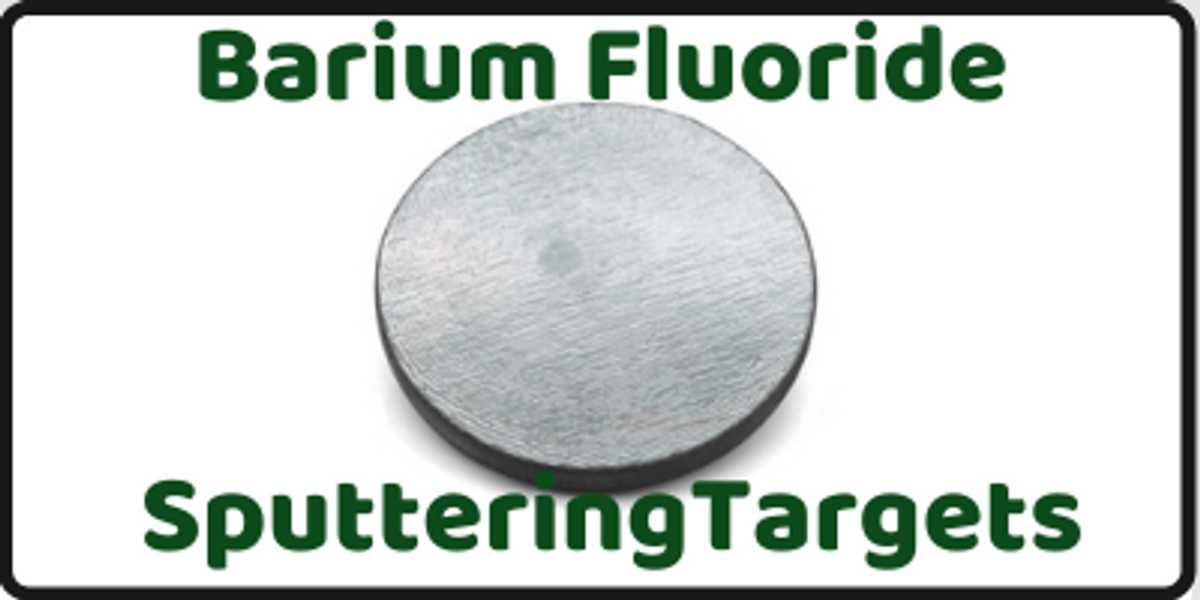 Barium Fluoride Sputtering Targets and Applications