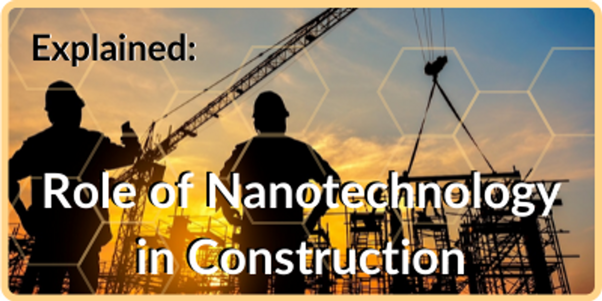 Role of Nanotechnology in Construction