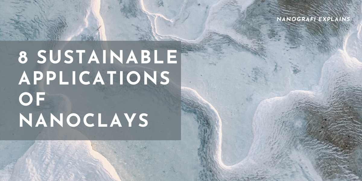 ​8 Sustainable Applications of Nanoclays