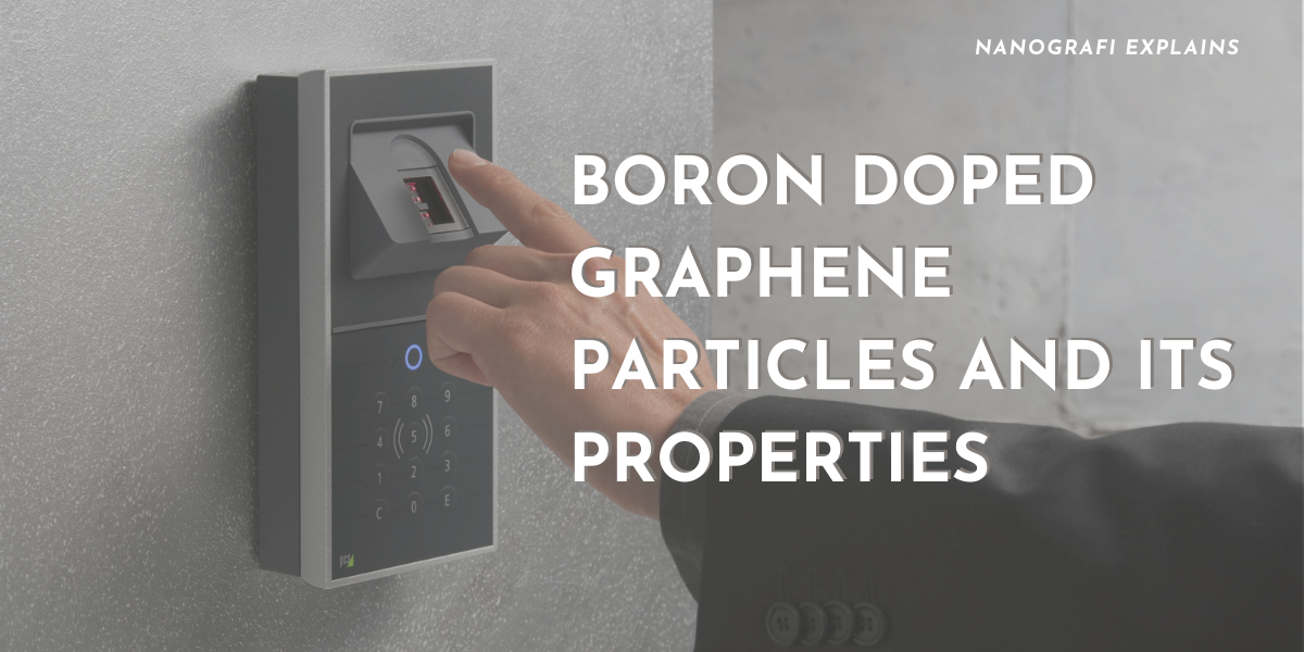 Boron Doped Graphene Particles and Its Properties