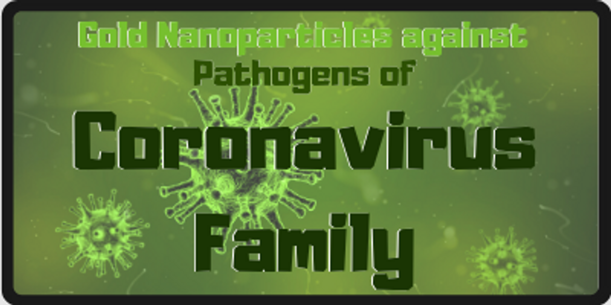 Gold Nanoparticles Against Pathogens of Coronavirus Family