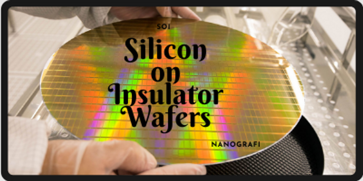 Silicon on Insulator (SOI) Wafers